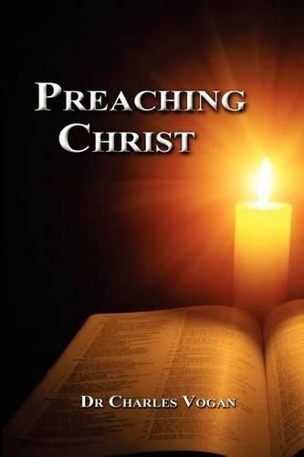 Cover image for Preaching Christ: Seeing Christ throughout the Bible