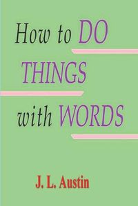 Cover image for How to Do Things with Words