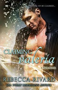 Cover image for Claiming Valeria: A Fada Novel