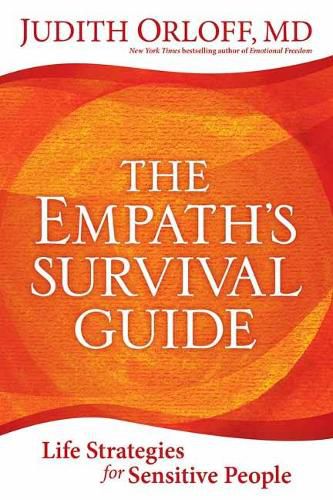 Empath's Survival Guide,The: Life Strategies for Sensitive People