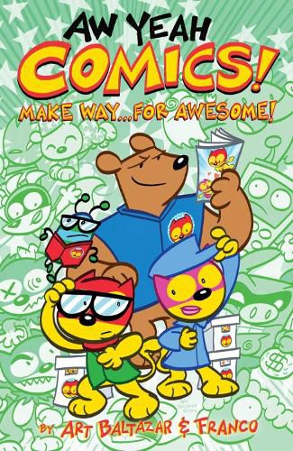 Cover image for Aw Yeah Comics! Volume 3: Make Way... For Awesome!