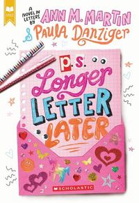 Cover image for P.S. Longer Letter Later (Scholastic Gold)