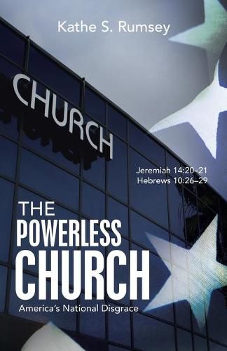 Cover image for The Powerless Church: America's National Disgrace