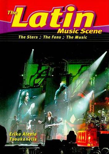 Cover image for The Latin Music Scene: The Stars, the Fans, the Music