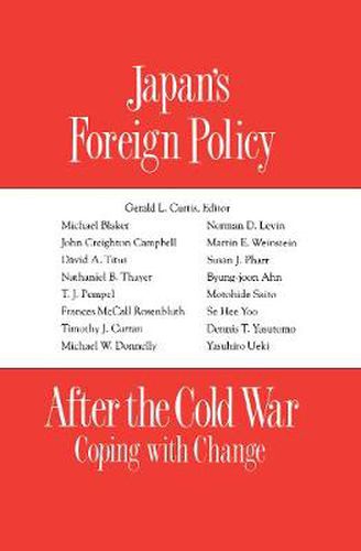 Cover image for Japan's Foreign Policy After the Cold War: Coping with Change: Coping with Change