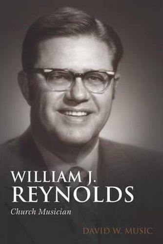 William J. Reynolds: Church Musician