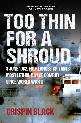 Too Thin for a Shroud: A Memoir of the Falklands War