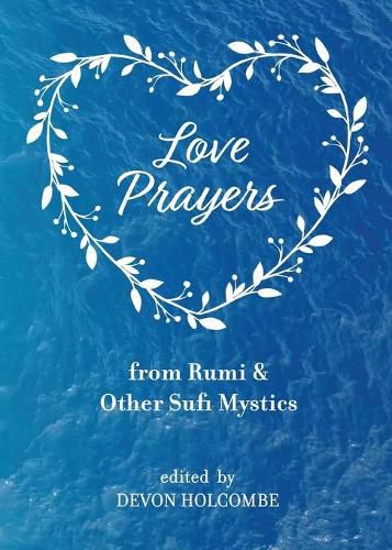 Cover image for Love Prayers from Rumi & Other Sufi Mystics