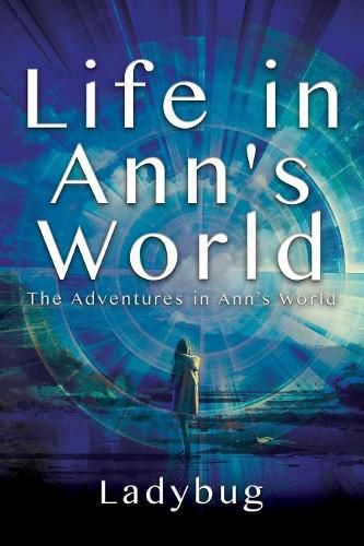 Cover image for Life in Ann's World: The Adventures in Ann's World