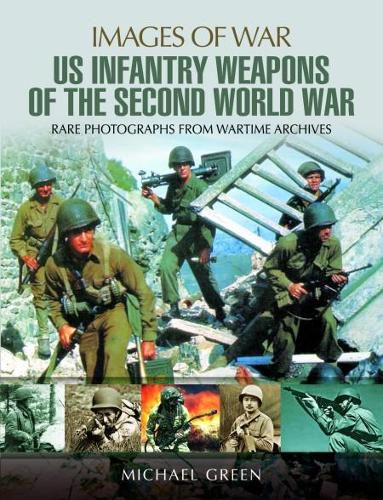 Cover image for US Infantry Weapons of the Second World War