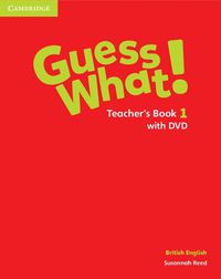 Cover image for Guess What! Level 1 Teacher's Book with DVD British English