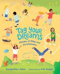 Cover image for Tag Your Dreams: Poems of Play and Persistence