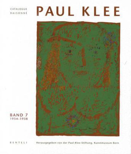 Cover image for Paul Klee: Catalogue Raisonne - Volume 7: 1934-1938 (german edition)