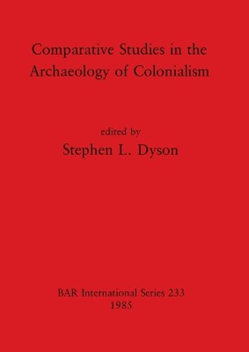 Cover image for Comparative Studies in the Archaeology of Colonialism