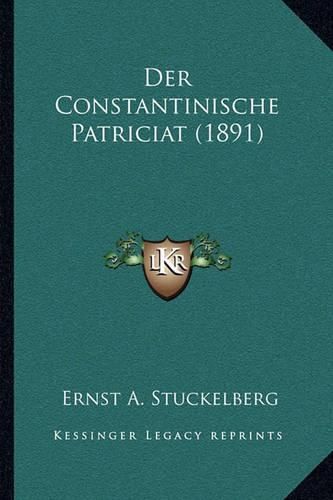 Der Constantinische Patriciat (1891)