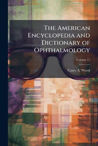 Cover image for The American Encyclopedia and Dictionary of Ophthalmology