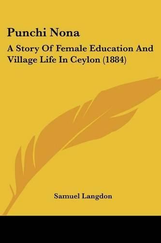 Punchi Nona: A Story of Female Education and Village Life in Ceylon (1884)