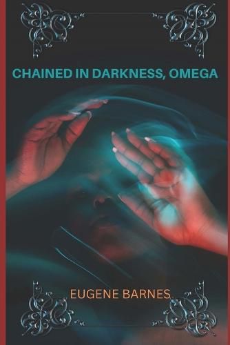 Cover image for Chained in Darkness Omega