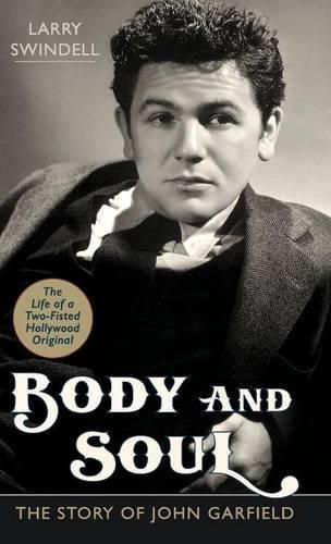 Cover image for Body and Soul: The Story of John Garfield