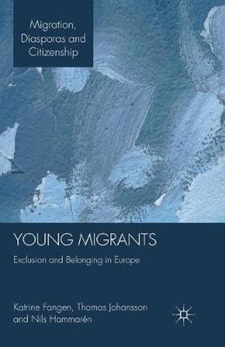 Cover image for Young Migrants: Exclusion and Belonging in Europe