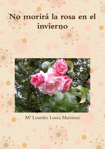 Cover image for No Morira La Rosa En El Invierno