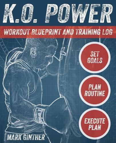 Cover image for K.O. Power Workout Blueprint and Training Log