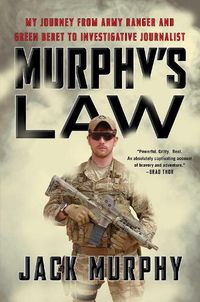 Cover image for Murphy's Law: My Journey from Army Ranger and Green Beret to Investigative Journalist