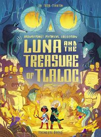 Cover image for Luna and the Treasure of Tlaloc