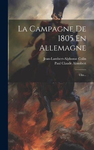 Cover image for La Campagne De 1805 En Allemagne