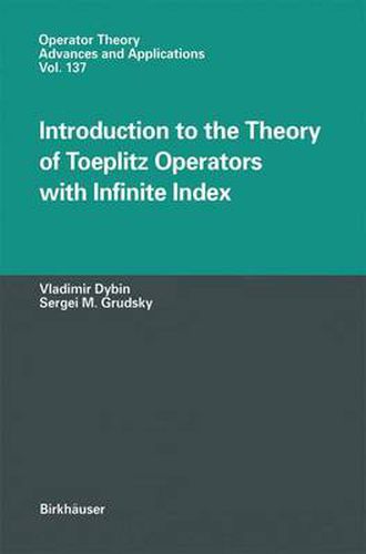 Cover image for Introduction to the Theory of Toeplitz Operators with Infinite Index