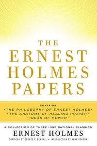 Cover image for Ernest Holmes Papers: A Collection of Three Inspirational Classics