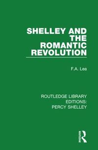 Cover image for Shelley and the Romantic Revolution