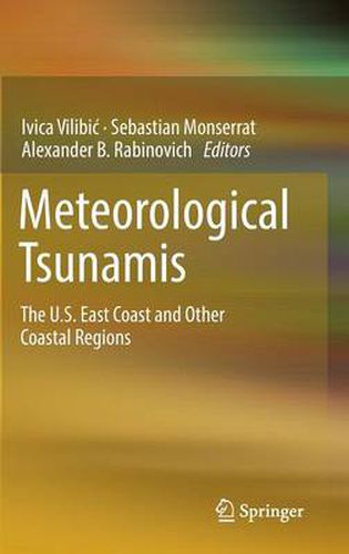 Cover image for Meteorological Tsunamis: The U.S. East Coast and Other Coastal Regions