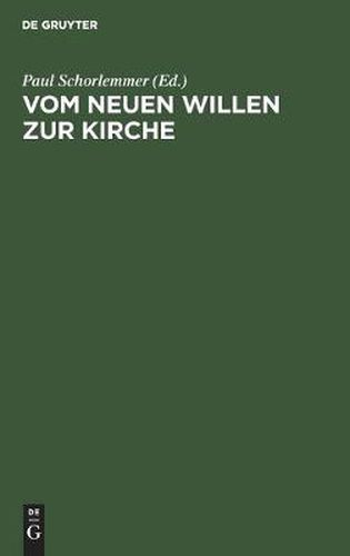 Cover image for Vom Neuen Willen Zur Kirche: Ein Sammelheft