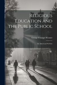 Cover image for Religious Education and the Public School