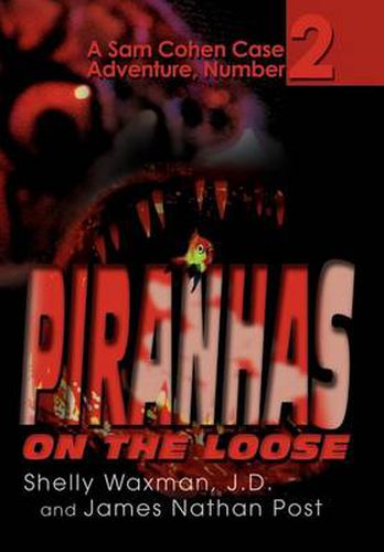 Cover image for Piranhas on the Loose:A Sam Cohen Case Adventure, Number 2