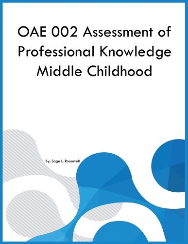 Cover image for OAE 002 Assessment of Professional Knowledge Middle Childhood