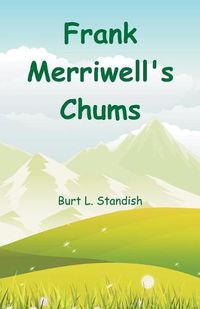 Cover image for Frank Merriwell's Chums