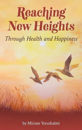 Cover image for Reaching New Heights Through Health and Happiness: utilizing CBTT(TM) Cognitive Behavioral Torah Therapy