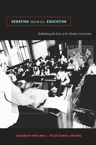 Cover image for Debating Moral Education: Rethinking the Role of the Modern University