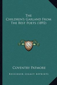 Cover image for The Children's Garland from the Best Poets (1892)