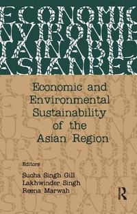 Cover image for Economic and Environmental Sustainability of the Asian Region