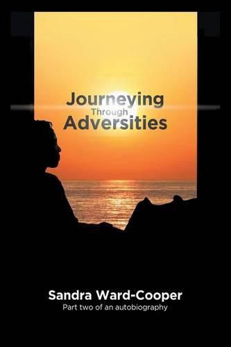 Cover image for Journeying Through Adversities: Part Two of an Autobiography