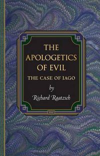 Cover image for The Apologetics of Evil: The Case of Iago