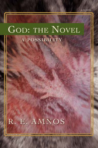 Cover image for God: the Novel:A Possibility