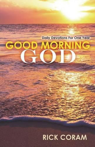 Cover image for Good Morning God: Daily Devotions For One Year