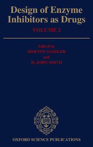 Cover image for Design of Enzyme Inhibitors as Drugs, Volume 2