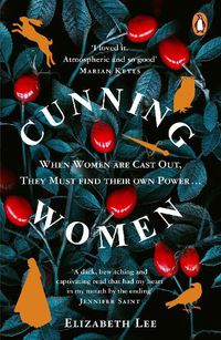 Cover image for Cunning Women: A feminist tale of forbidden love after the witch trials