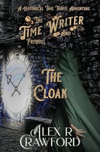 Cover image for The Time Writer and The Cloak