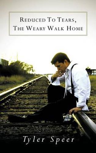 Cover image for Reduced to Tears, the Weary Walk Home